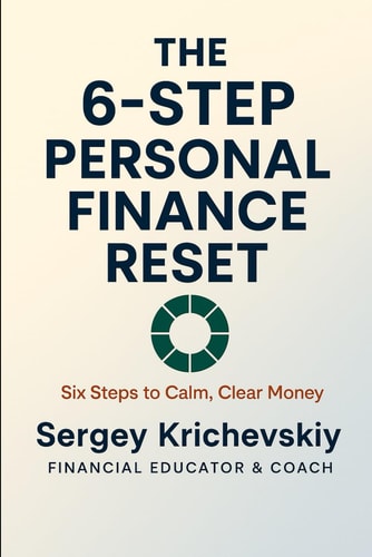 The 6-Step Personal Finance Reset A Clear Roadmap: Diagnose, Reduce Chaos, Take Control, Increase Income, Save, Stabilize