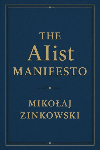 The AIist Manifesto