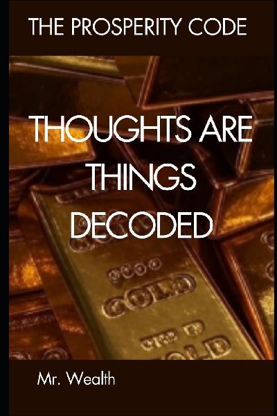 Thoughts are Things Decoded