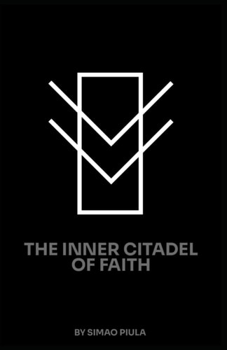 The Inner Citadel of Faith Finding Yourself Whitin