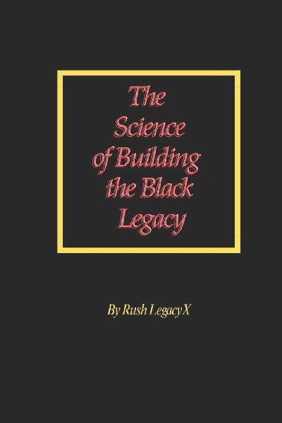 The Science of Building the Black Legacy