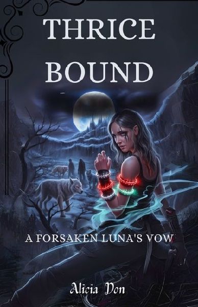 THRICE-BOUND: The forsaken Luna
