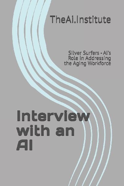 Interview with an AI: Silver Surfers - AIs Role in Addressing the Aging Workforce