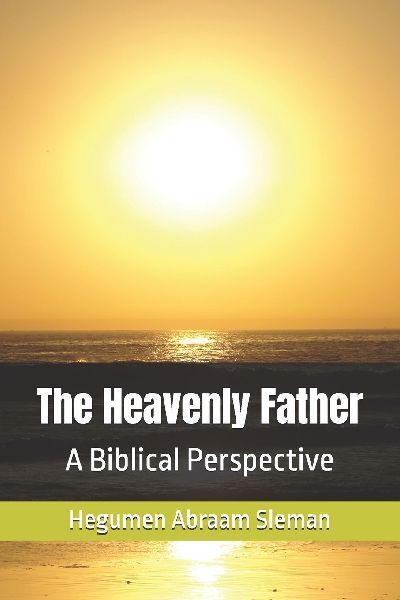 The Heavenly Father: A Biblical Perspective