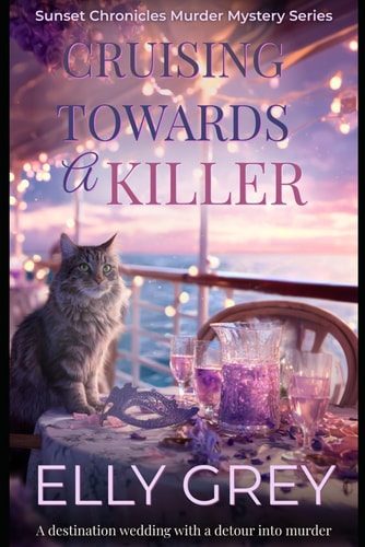 Cruising Towards a Killer A Destination Wedding with a Detour Into Murder.