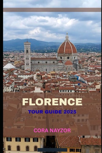 Florence Tour Guide 2025