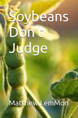 Soybeans Don't Judge
