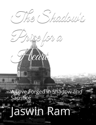 The Shadow's Price for a Heart A Love Forged in Shadow and Sacrifice