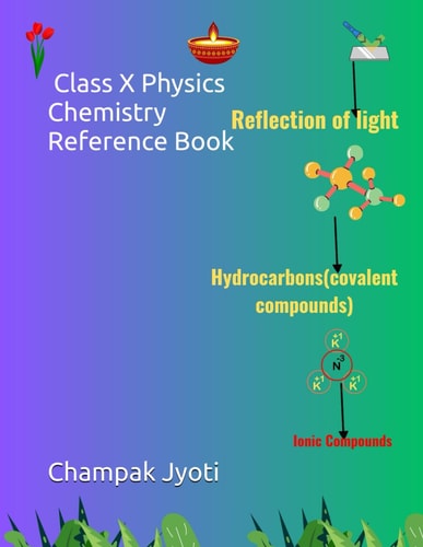 Class X Physics Chemistry Reference Book
