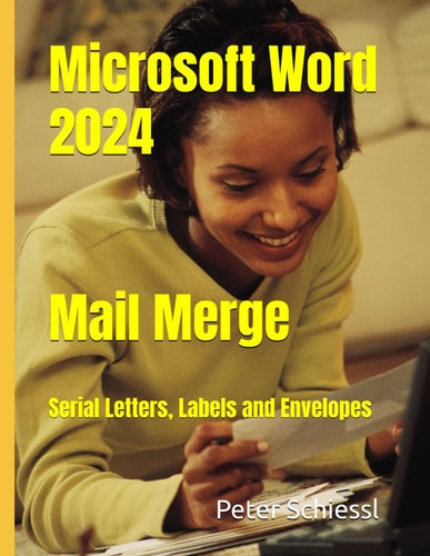 Microsoft Word 2024 - Mail Merge Serial Letters, Labels and Envelopes