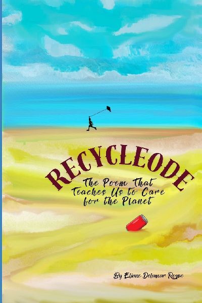 Recycleode: The Poem That Teaches Us to Care for the Planet