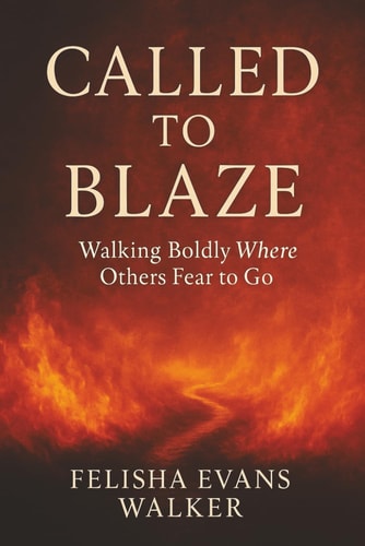 Call To Blaze Walking Boldly Where Other Fear To Go