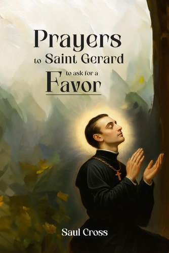 Prayers to Saint Gerard to Ask for a Favor