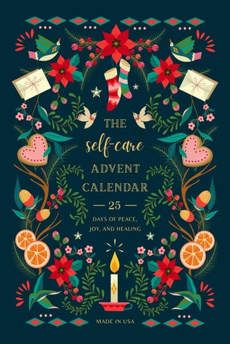 Self-Care Advent Calendar for Adults Give Yourself the Gift of Peace, Joy, and Healing this Christmas
