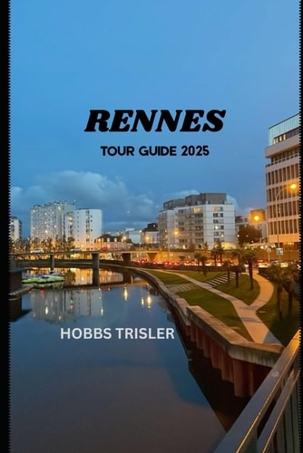 Rennes Tour Guide 2025