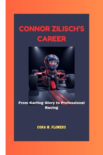 Connor Zilisch's Career From Karting Glory to Professional Racing