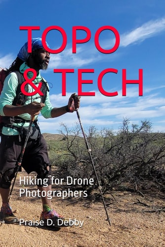Topo & Tech Hiking for Drone Photographers