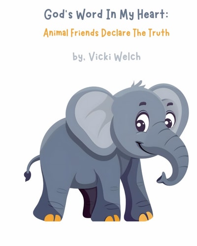 God's Word In My Heart Animal Friends Declare The Truth