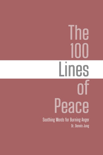 The 100 Lines of Peace Soothing Words for Burning Anger