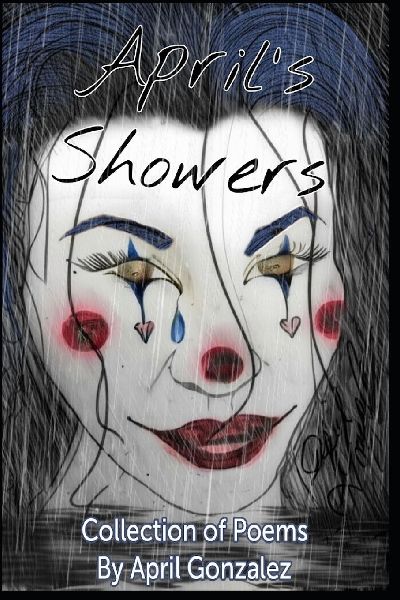 Aprils Showers: Collection of Poems