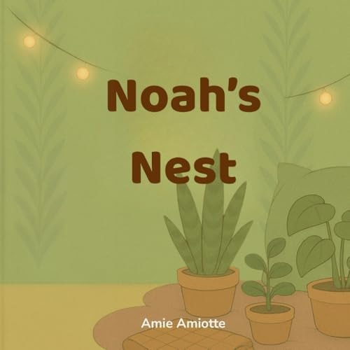 Noah's Nest A Sensory Retreat for Neurodiverse Kids: Teaching Calm Through Story
