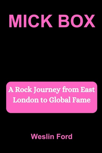 Mick Box A Rock Journey from East London to Global Fame