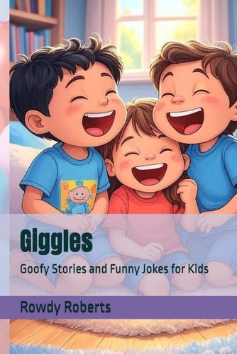 Giggles Goofy Stories and Funny Jokes for Kids