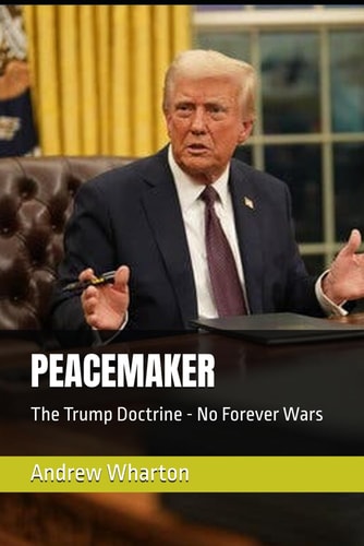 Peacemaker The Trump Doctrine - No Forever Wars