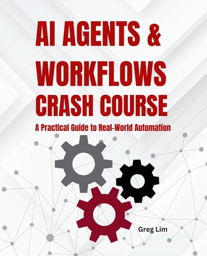 AI Agents and Workflows Crash Course A Practical Guide to Real-World Automation