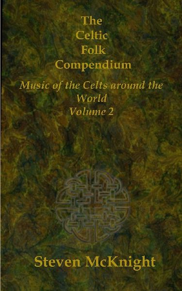 The Celtic Folk Compendium: Music of the Celts Throughout the World Volume 2