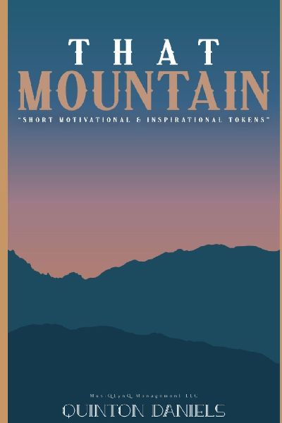 That Mountain: Short Motivational & Inspirational Tokens