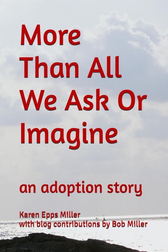 More Than All We Ask Or Imagine An Adoption Story