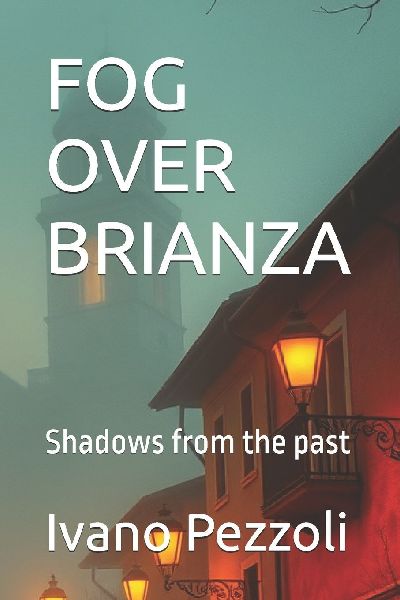 FOG OVER BRIANZA: Shadows from the past