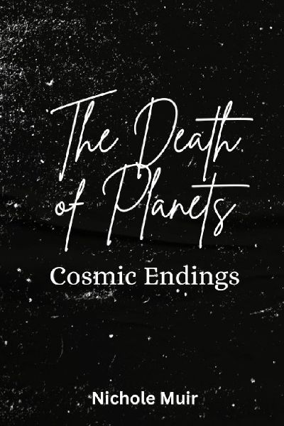 The Death of Planets: Cosmic Endings