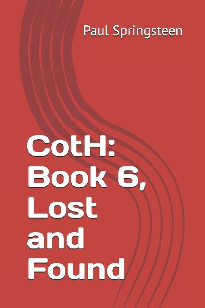 CotH: Book 6, Lost and Found
