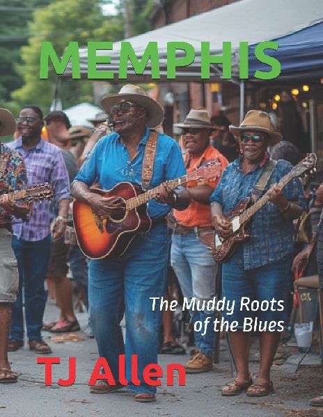 MEMPHIS: The Muddy Roots of the Blues