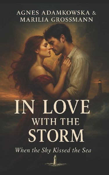IN LOVE  WITH THE  STORM: When the Sky Kissed the Sea