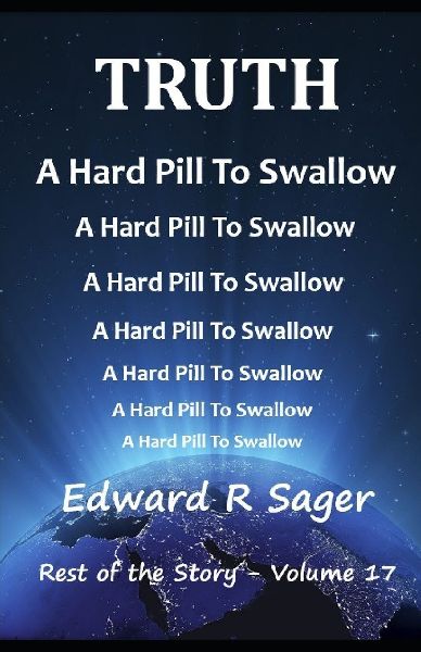 TRUTH A Hard Pill To Swallow