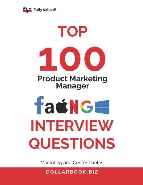 Top 100 Product Marketing Manager Interview questions: Fully Solved: Balance Product and Storytelling in Every Response