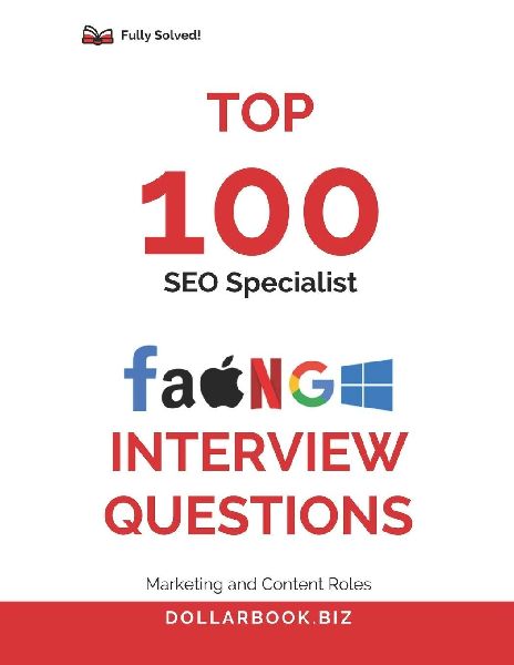 Top 100 SEO Specialist Interview questions: Fully Solved: Prove You Can Optimize and Outrank the Competition