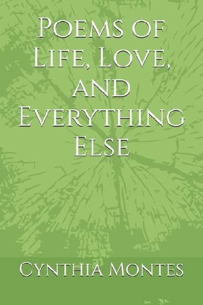 Poems of Life, Love, and Everything Else