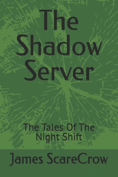 The Shadow Server: The Tales Of The Night Shift