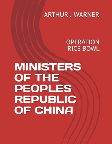 Ministers of the Peoples Republic of China Operation Rice Bowl
