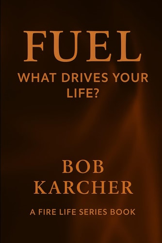 Fuel What Drives Your Life?