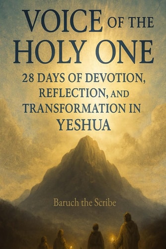 Voice of the Holy One 28 Days of Devotion, Reflection, and Transformation in Yeshua