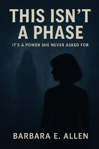 This Isnt A Phase: Its the power she never asked for