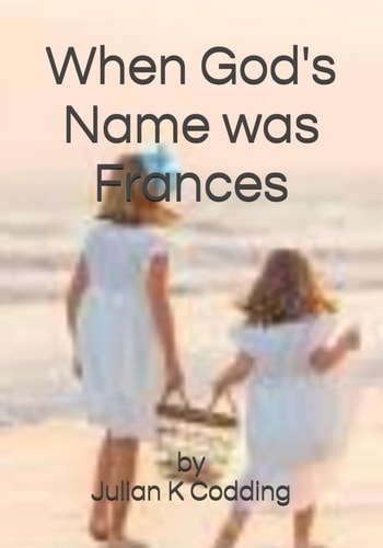 When God's Name was Frances