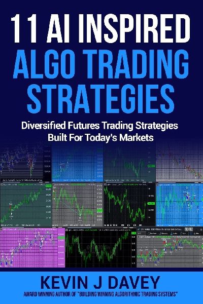 11 AI Inspired Algo Trading Strategies: Diversified Futures Trading Strategies Built For Todays Markets