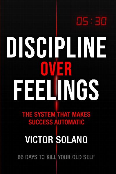 Discipline Over Feelings