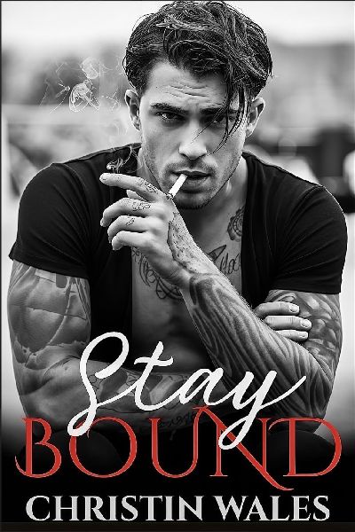 Stay Bound: A Steamy Dark Forbidden Love Mafia Romance